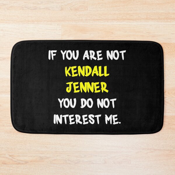 Item preview, If you are not - Kendall Jenner designed and sold by 2Girls1Shirt.