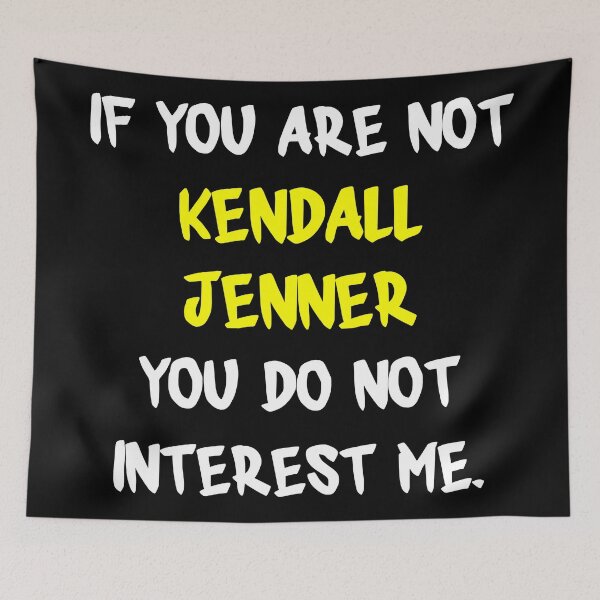 Item preview, If you are not - Kendall Jenner designed and sold by 2Girls1Shirt.