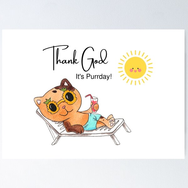 Item preview, Thank God, it's Purrday! designed and sold by mench64.