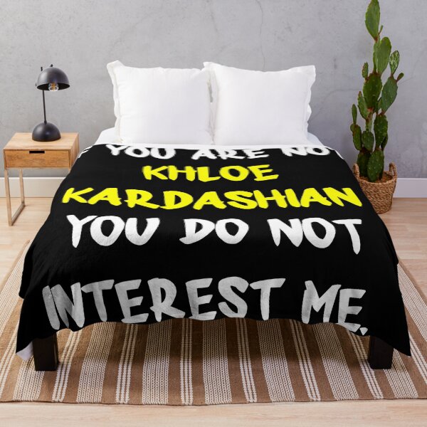 Item preview, If you are not - Khloé Kardashian designed and sold by 2Girls1Shirt.