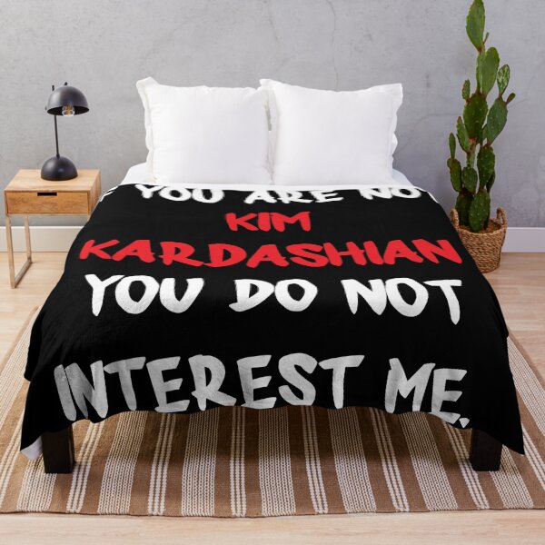 Item preview, If you are not - Kim Kardashian designed and sold by 2Girls1Shirt.
