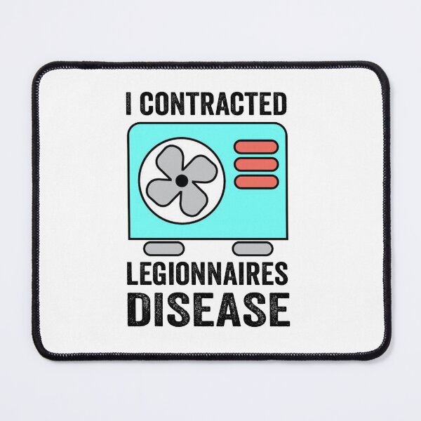 Item preview, I Contracted Legionnaires Disease designed and sold by AMINE ★★★★★.