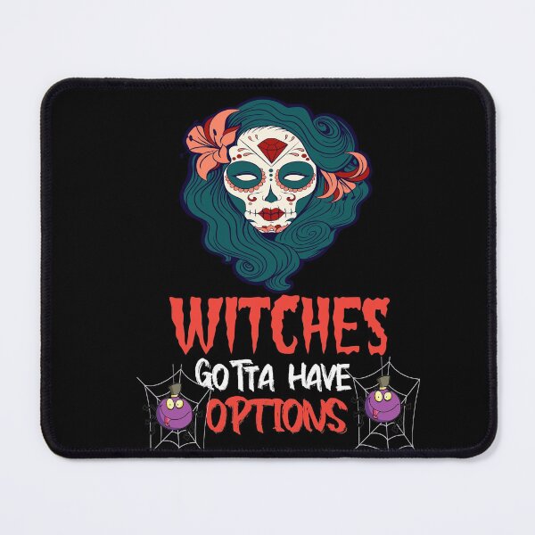 Item preview, Witches gotta have options designed and sold by Designhub14.