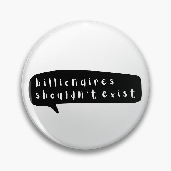 Item preview, Billionaires Shouldn't Exist Black Speech Bubble Graphic designed and sold by rl2020.