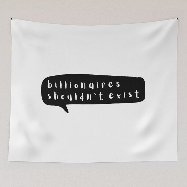 Item preview, Billionaires Shouldn't Exist Black Speech Bubble Graphic designed and sold by rl2020.
