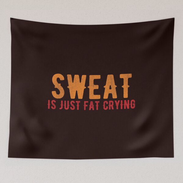 Item preview, Sweat is just fat crying. Exercise motivational quote. Inspirational.  designed and sold by efenem.