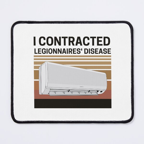 Item preview, I CONTRACTED LEGIONNAIRES' DISEASE BY DRINKING THE CONDENSATION FROM MY A/C UNIT AND ALL I GOT WAS A 10,000 HOSPITAL BILL designed and sold by AMINE ★★★★★.