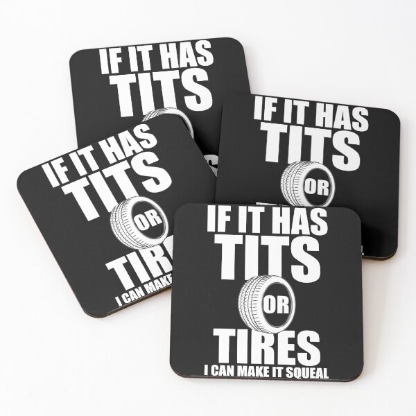 Item preview, if it has tits or tires i can make it squeal funny gift idea designed and sold by happy gift art.