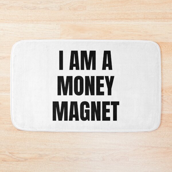 Item preview, I AM A MONEY MAGNET designed and sold by iamxxx.