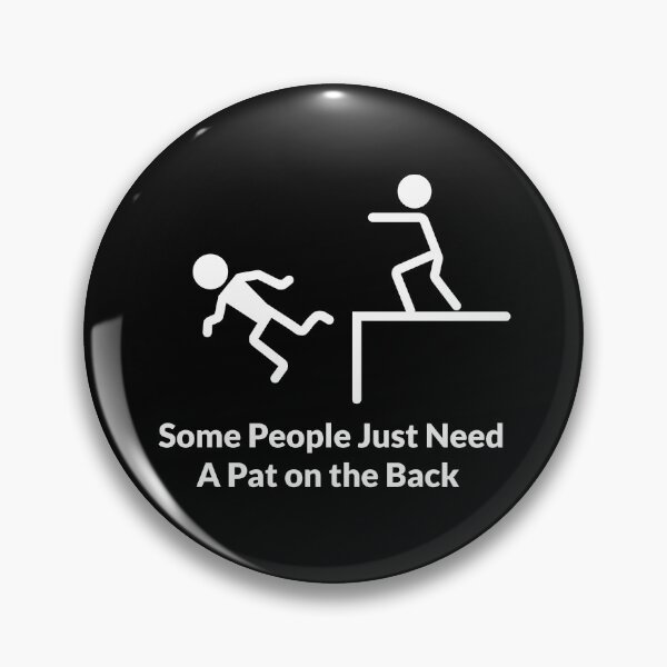 Item preview, Some People Just Need A Pat on the Back / funny words designed and sold by kpluslk.