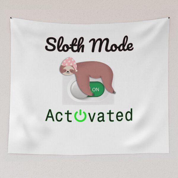Item preview, Sloth mode activated, beast mode activated joke, funny designed and sold by HazardPaay.