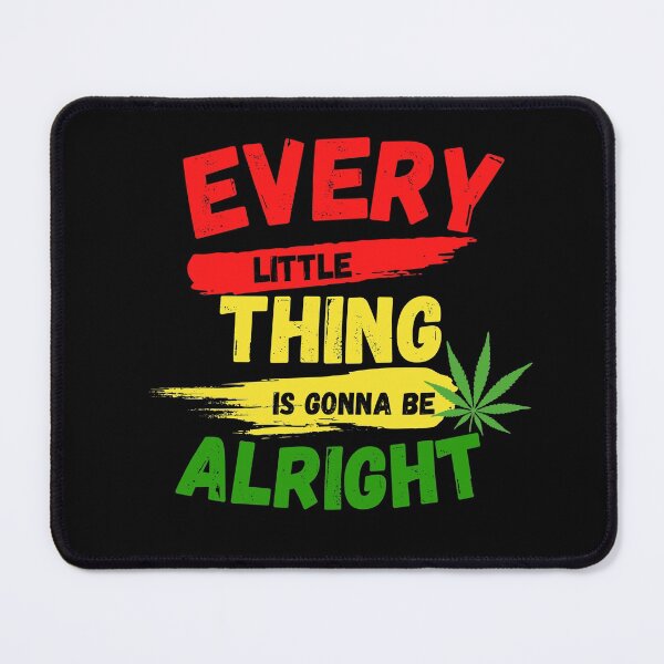 Item preview, Every Little Thing Is gonna be alright designed and sold by Lv28021.
