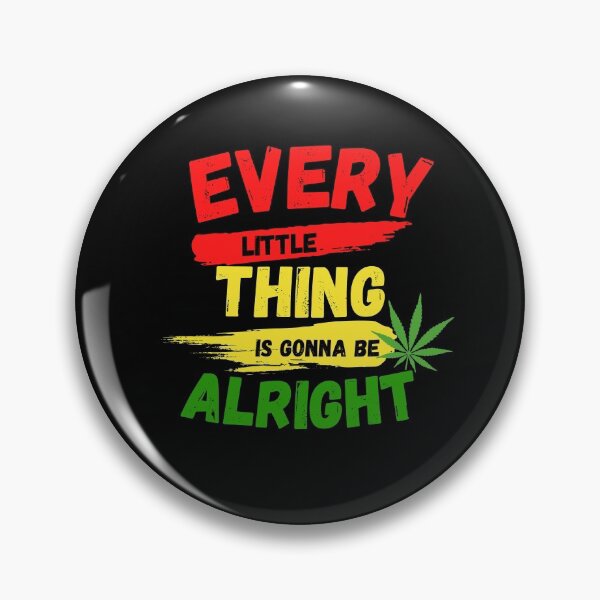 Item preview, Every Little Thing Is gonna be alright designed and sold by Lv28021.