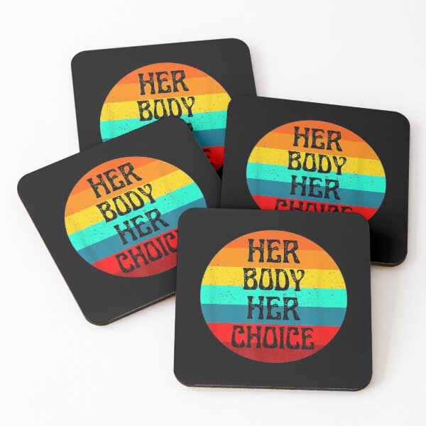 Item preview, Pro Choice Her Body Her Choice designed and sold by cierramwrigh.