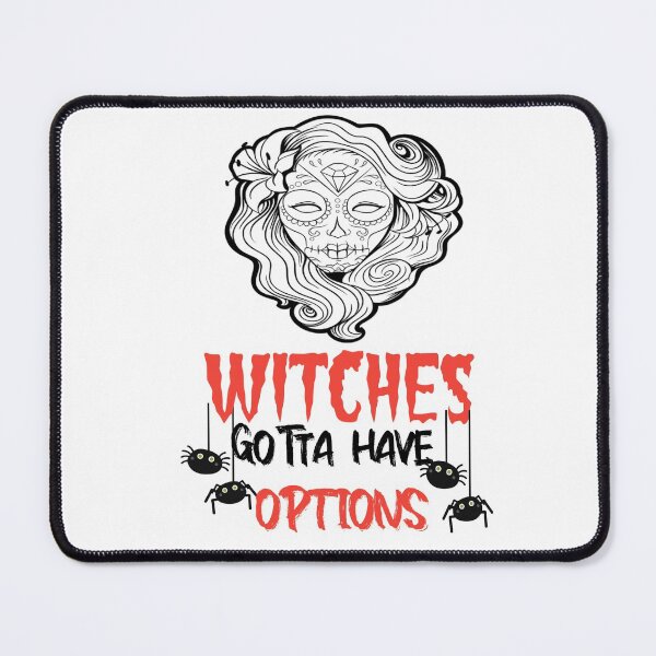 Item preview, Witches gotta have options designed and sold by Designhub14.