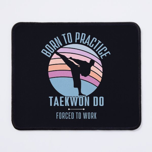 Item preview, Born To Practice Taekwon-Do - Forced To Work Male Martial Artist designed and sold by madtoyman.