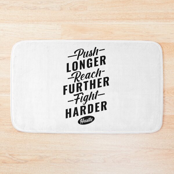 Item preview, Push Longer. Reach Further. Fight Harder. designed and sold by wkyip79.
