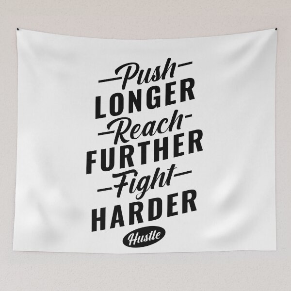 Item preview, Push Longer. Reach Further. Fight Harder. designed and sold by wkyip79.