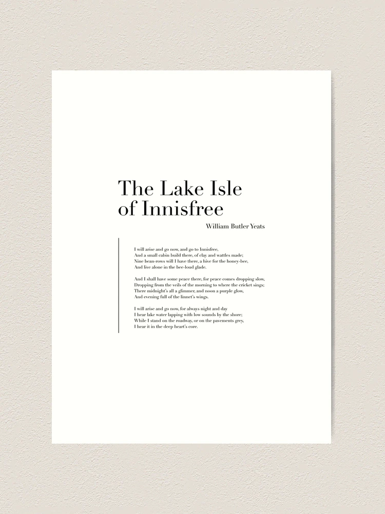 The Lake Isle of Innisfree by William Butler Yeats | Art Print