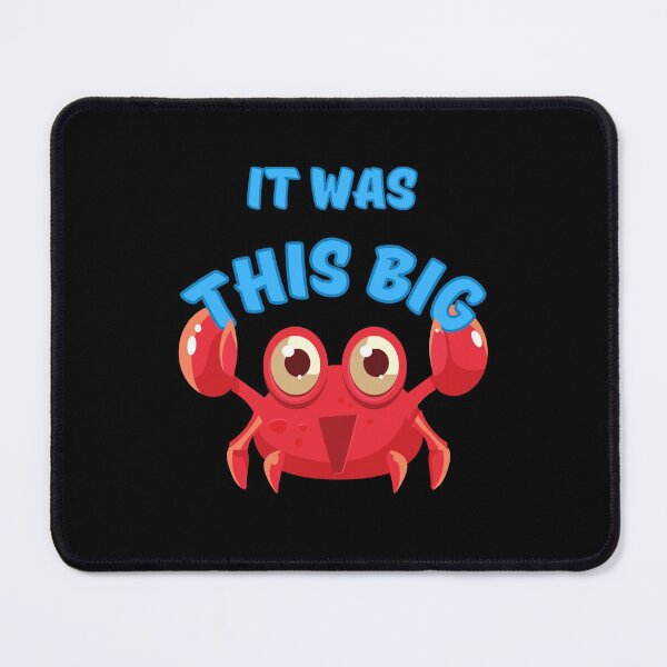 Item preview, It Was This Big - Crab designed and sold by Rusty-Gate98.