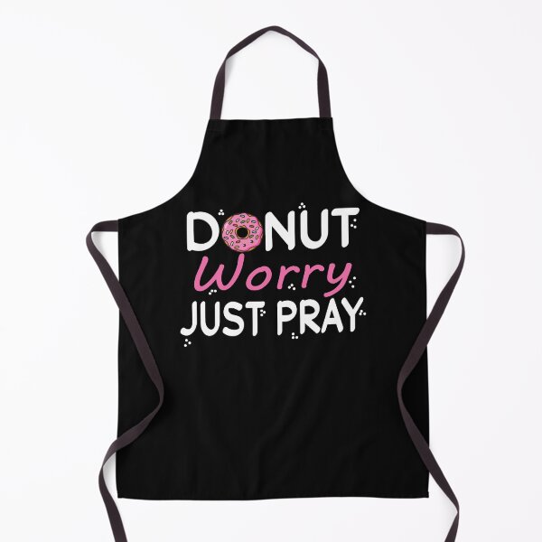 Item preview, Donut Worry Just Pray Funny Saying designed and sold by Tiboga19.