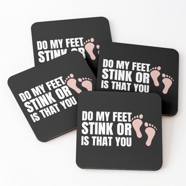 Item preview, Do My Feet Stink Or Is That You Funny Sarcastic Design designed and sold by RGRamsey.