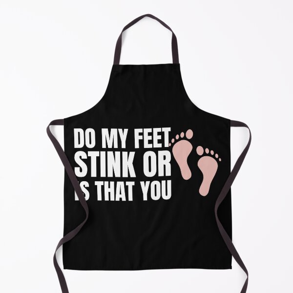 Item preview, Do My Feet Stink Or Is That You Funny Sarcastic Design designed and sold by RGRamsey.