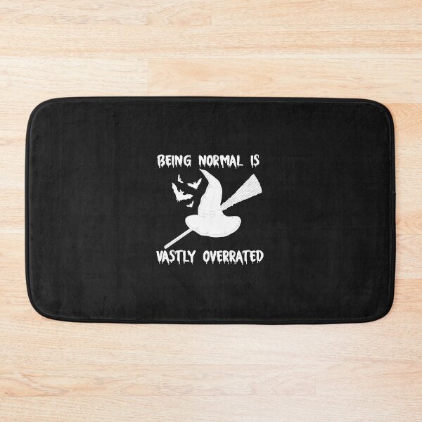 Item preview, Being normal is vastly overrated - Funny Quote halloween lover Men Women Boys Girls Kids  Birthday Gift designed and sold by ChanUus.