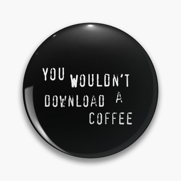 Item preview, You Wouldn't Download a Coffee - Funny Meme Prank Mug Cup - Birthday Gift For Boy Girl Friend designed and sold by Drawshi.