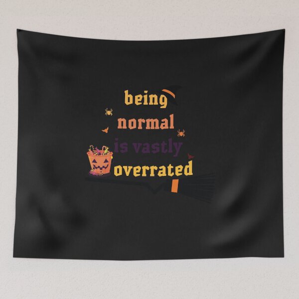 Item preview, Being normal is vastly overrated - Funny Quote Halloween lover Men Women Boys Girls Kids  Birthday Gift designed and sold by ChanUus.