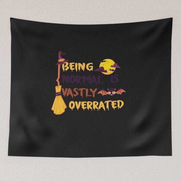 Item preview, Being normal is vastly overrated - Funny Quote Halloween lover Men Women Boys Girls Kids Birthday Gift designed and sold by ChanUus.