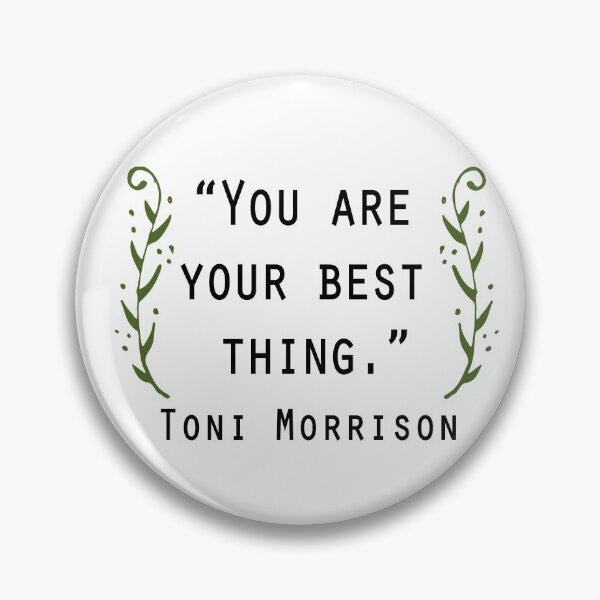 Item preview, Toni Morrison You are your best thing, art, print, poster, quote Gifts for readers, writers, Nobel,  feminism designed and sold by GalleryArtField.