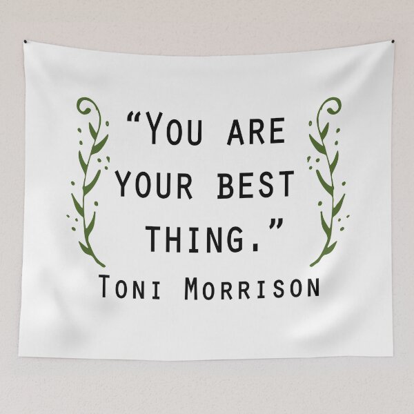 Item preview, Toni Morrison You are your best thing, art, print, poster, quote Gifts for readers, writers, Nobel,  feminism designed and sold by GalleryArtField.