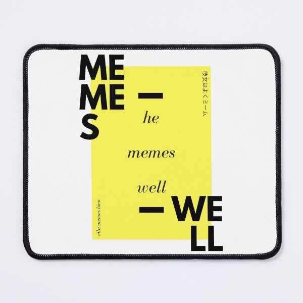 Item preview, He Memes Well | Graphic | Meme designed and sold by itsokaybyme.