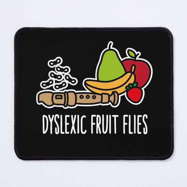Item preview, Dyslexic fruit flies, funny dyslexia humor flute designed and sold by LaundryFactory.