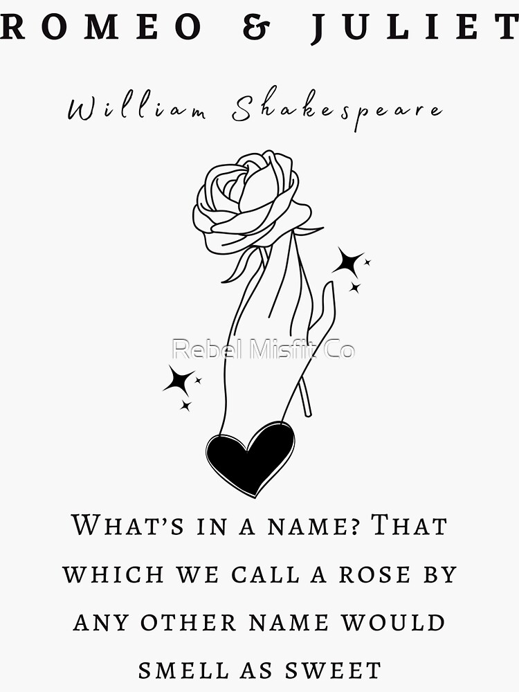 "William Shakespeares Romeo and Juliet Rose Quote Design" Sticker for