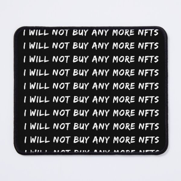 Item preview, I Will Not Buy Any More NFTs | Cryptocurrency | Crypto designed and sold by itsokaybyme.