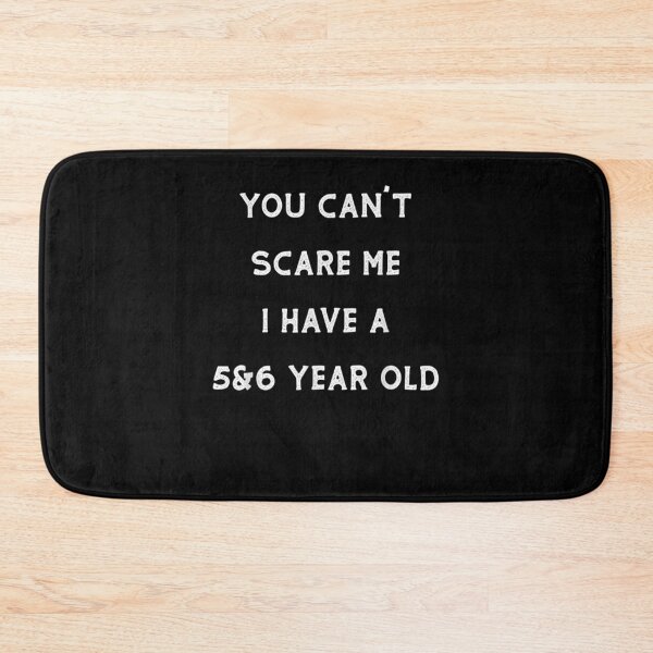 Item preview, Funny Parenting You Can't Scare Me I Have A 5 And 6 Year Old  designed and sold by janetconnie8l.