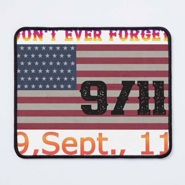 Item preview, DON'T EVER FORGET 9 SEPT 11 designed and sold by Marakstore.