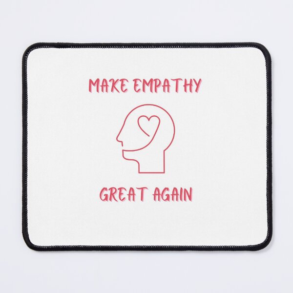 Item preview, Make Empathy Great Again designed and sold by bsrishika.