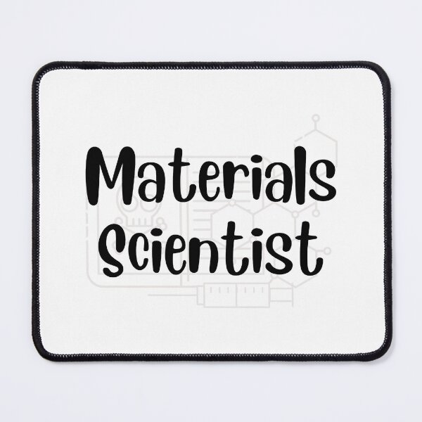 Item preview, Materials Scientist designed and sold by Sci-Ninja-Blog.