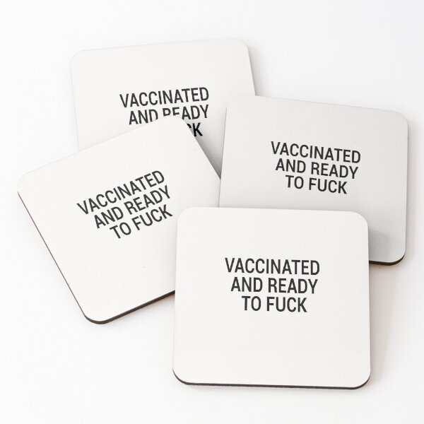 Item preview, Vaccinated And Ready To Fuck funny quote saying black and white designed and sold by davinci101.