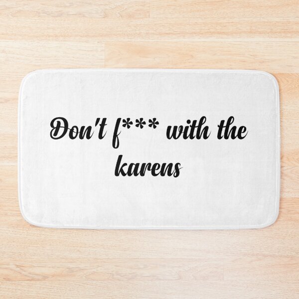 Item preview, Don't F*** with karens designed and sold by HeavenRoad.