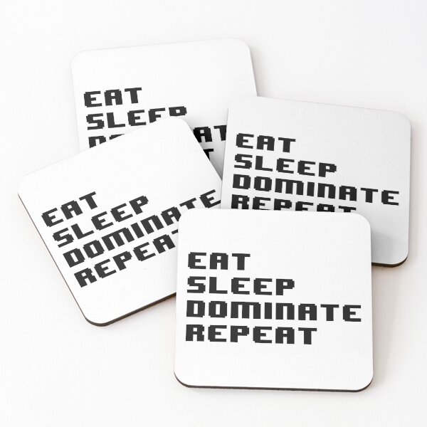 Item preview, Eat Sleep Dominate repeat designed and sold by Jabaroni.