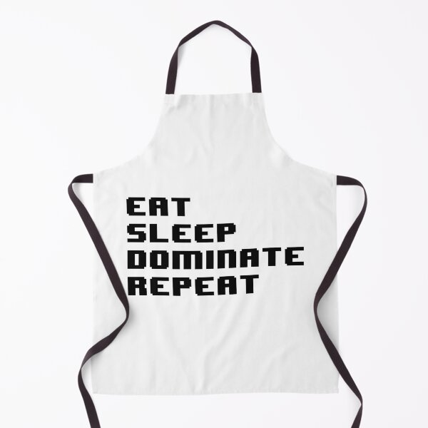 Item preview, Eat Sleep Dominate repeat designed and sold by Jabaroni.