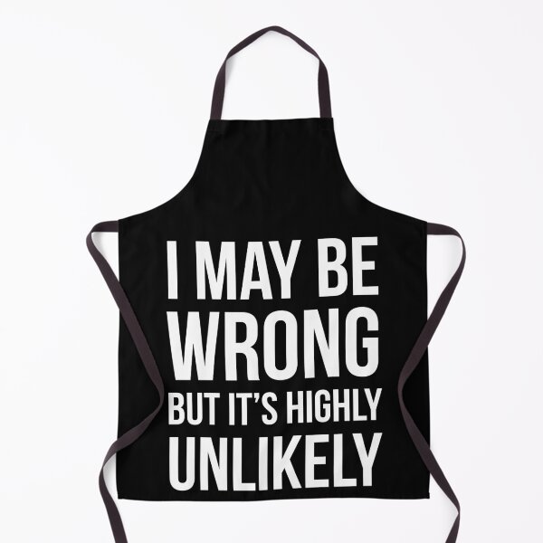 Item preview, I May be Wrong But It's Highly Unlikely designed and sold by evokearo.