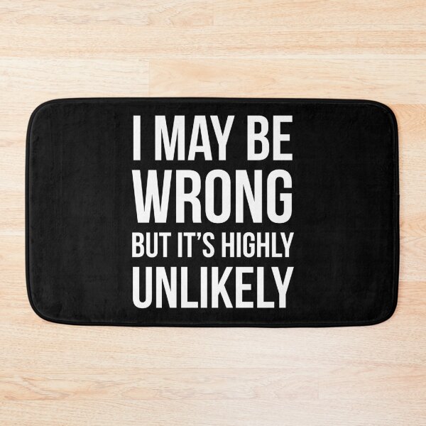 Item preview, I May be Wrong But It's Highly Unlikely  designed and sold by evokearo.