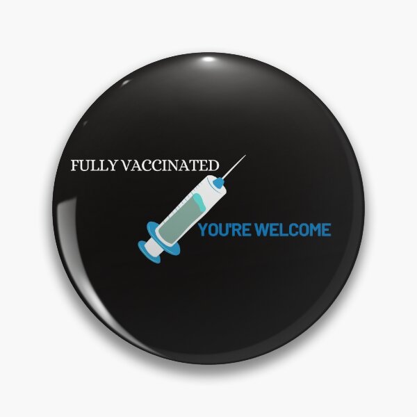 Item preview, Fully vaccinated you're welcome designed and sold by MStyle-shop.