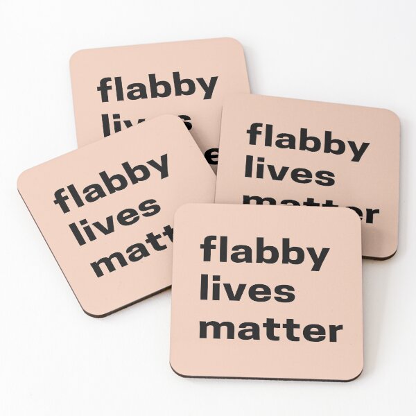 Item preview, Flabby Lives Matter designed and sold by GasconyPassion.