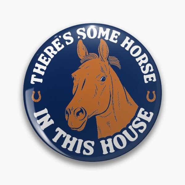 Item preview, There's Some Horse In This House designed and sold by Yipptee Shirts.